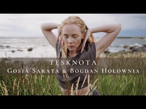 Gosia Sarata & Bogdan Hołownia - Tęsknota [Official Video]
