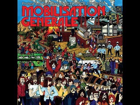 Mobilisation Générale : Protest & Spirit Jazz from France 1970 -1976 / mixed preview