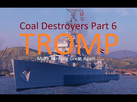 A World of Warships Roundup: Coal DDs Part 6: Tromp