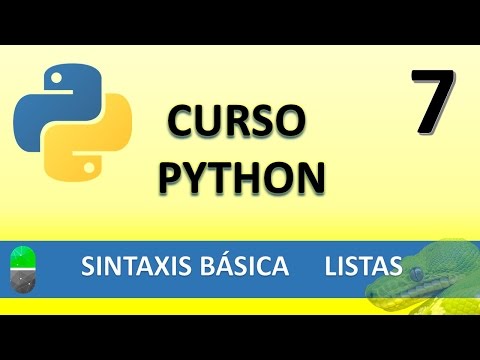 Curso Python Sintaxis Básica V Las listas Vídeo 7