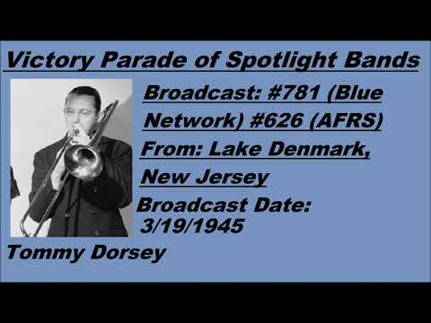 Victory Parade of Spotlight Bands #781 - Tommy Dorsey - 3/19/1945