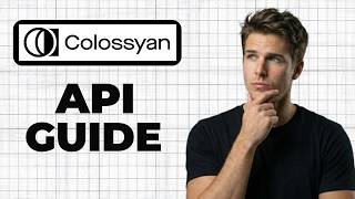 How To Use Colossyan API (Full Guide)