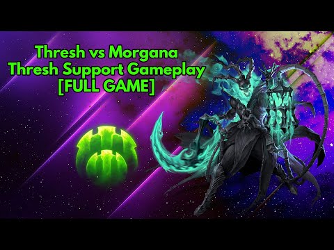 Thresh vs Morgana - Thresh Support Gameplay [FULL GAME]