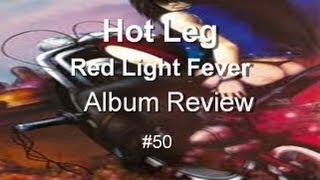 Red Light Fever by Hot Leg Album Review #50