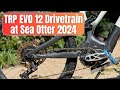 TRP Evo12 drivetrain and DHR Evo brakes at Sea Otter 2024 - beautiful and functional