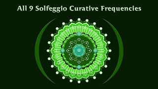 9 Solfeggio Curative Frequencies 10 Minutes Each
