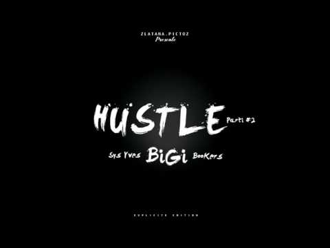 SYS YVES x BIGI x BOOKERS - HUSTLE PARTIE #2 - ( AUDIO ) TGS