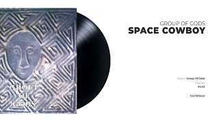Group Of Gods - Space Cowboy | SPACE COUNTRY