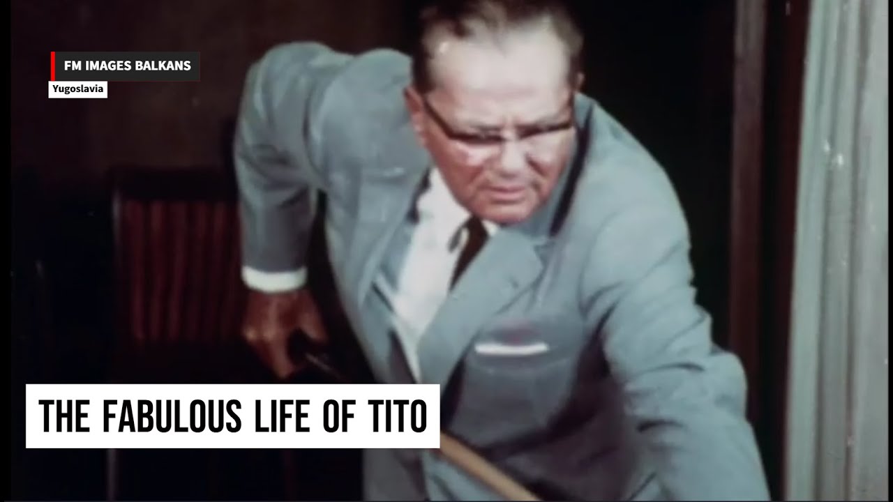 Yugoslavia: The fabulous life of Tito