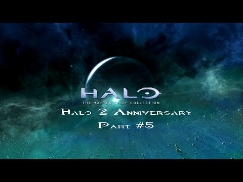 Halo: The Master Chief Collection -  Halo 2 Anniversary - Coop Campaign - Part 5