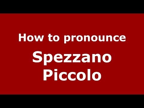 How to pronounce Spezzano Piccolo (Italian/Italy) - PronounceNames.com