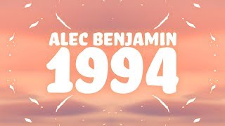 Alec Benjamin - 1994 (Lyrics)