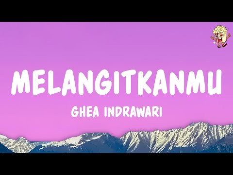 Ghea Indrawari - Melangitkanmu (Lyrics)