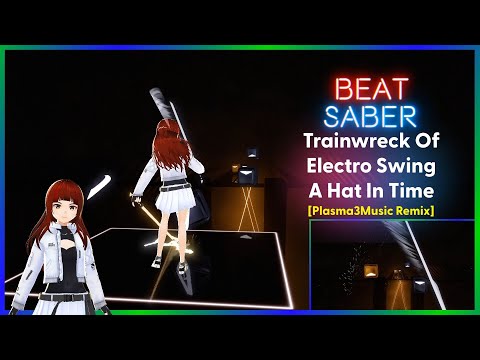 [Electro Swing] Trainwreck Of Electro Swing - A Hat In Time [Plasma3Music Remix] | Map: Pixelguy
