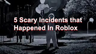 5 Scary Roblox Incidents