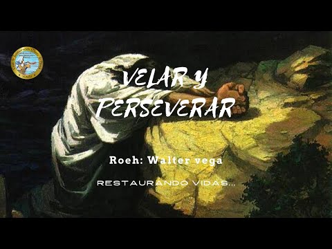 VELAR Y PERSEVERAR  -  TORAH - RAICES HEBREAS