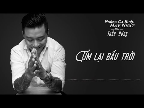 Tìm Lại Bầu Trời - Tuấn Hưng