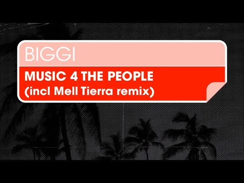 Biggi - Music 4 The People (Original Mix)