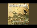 Madame Butterfly : Act II - "C'e, entrate"