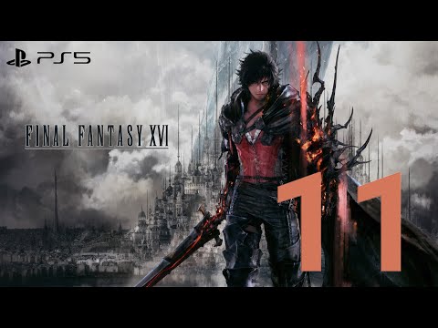 FINAL FANTASY 16 PS5 Walkthrough Gameplay Part 11 - (FULL GAME)