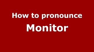 How to pronounce Monitor