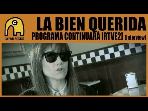 LA BIEN QUERIDA - Programa Continuarà [RTVE2] [Entrevista, Mayo 2013]