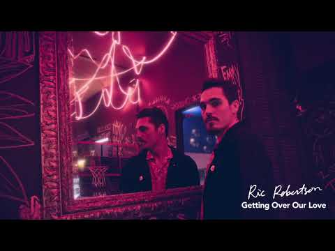 Gettin Over Our Love - Ric Robertson