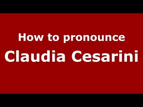 How to pronounce Claudia Cesarini (Italian/Italy) - PronounceNames.com