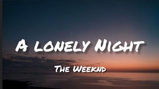 The Weeknd - A Lonely Night Lyrics (DLyrics01)
