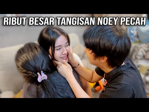 RIBUT BESAR TANGISAN NOEY PECAH BANGET!