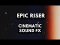 RISER Sound FX / Cinematic Transition (NO Copyright)