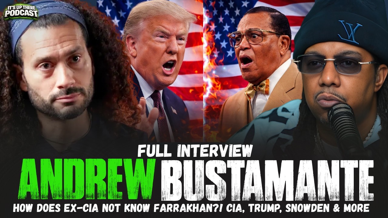 Ex-CIA Andrew Bustamante Seems NOT to Know Farrakhan, & Breaks Down Trump Vs CIA, Snowden & COVID