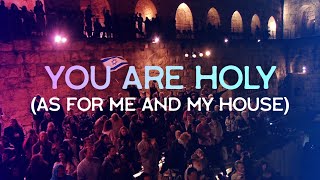 You Are Holy (Live at the Tower of David, Jerusalem) Joshua Aaron // Messianic Worship