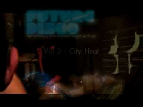 Future Disco Vol 3. 'City Heat'