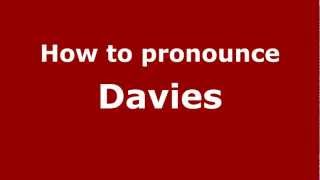 How to pronounce Davies
