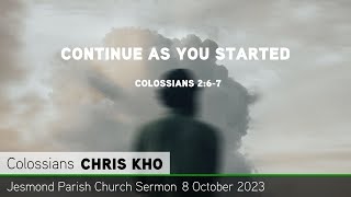 Colossians 2:6-7 - Continue As You Started - Jesmond Parish - Sermon