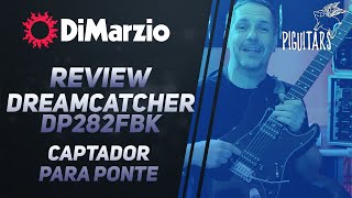 Video thumbnail for Dimarzio Dreamcatcher Bridge Review DP282 by Piguitars Oficial