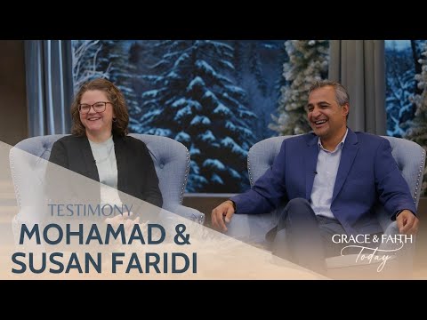 Mohamad & Susan Faridi: Testimony – Grace & Faith Today - Gospel Ministers, Public Figures, Testimonies - Gospel Truth Network