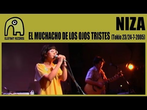 NIZA - El Muchacho De Los Ojos Tristes [Tokyo, Japan - Live Club Cay - 24-07-2005] 12/12