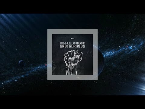 Titan & Stereotuners - Brotherhood (Original Mix)