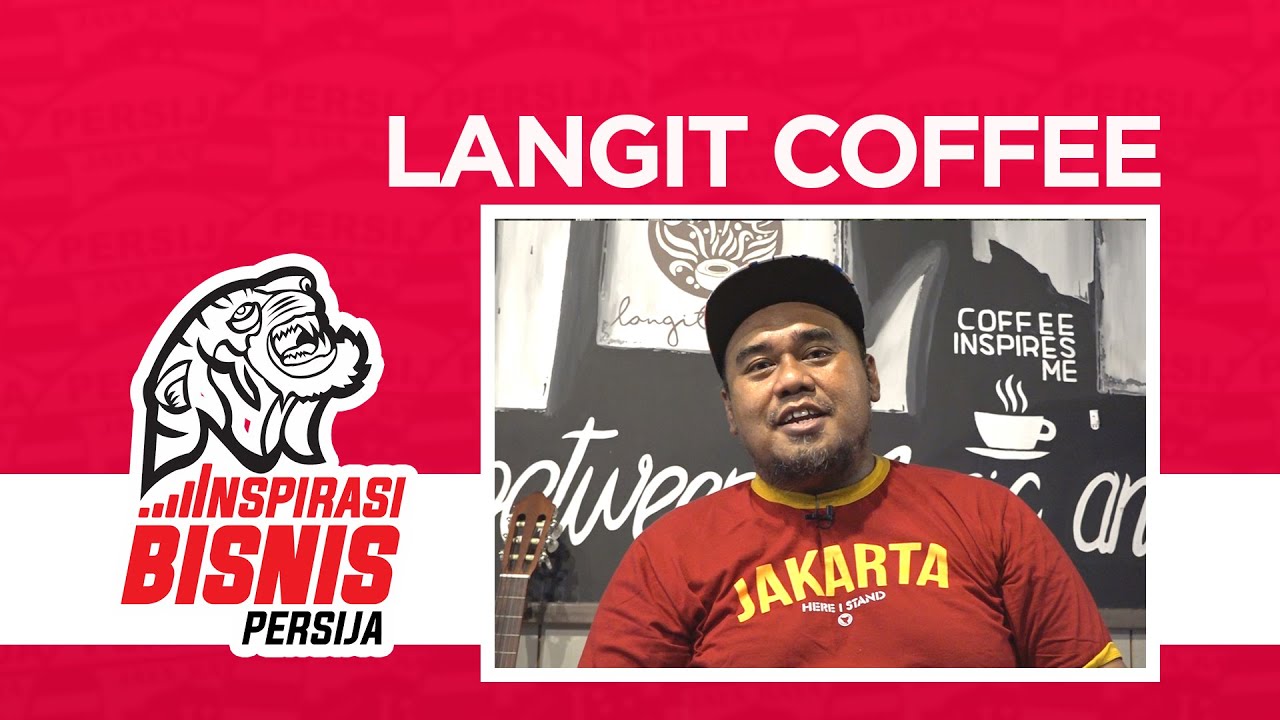 Nongkrong dan Ngopi Seru Ala "LANGIT COFFEE" | Inspirasi Bisnis Persija (Episode 4)