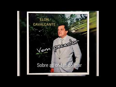 Elon Cavalcante  -  Vem pecador
