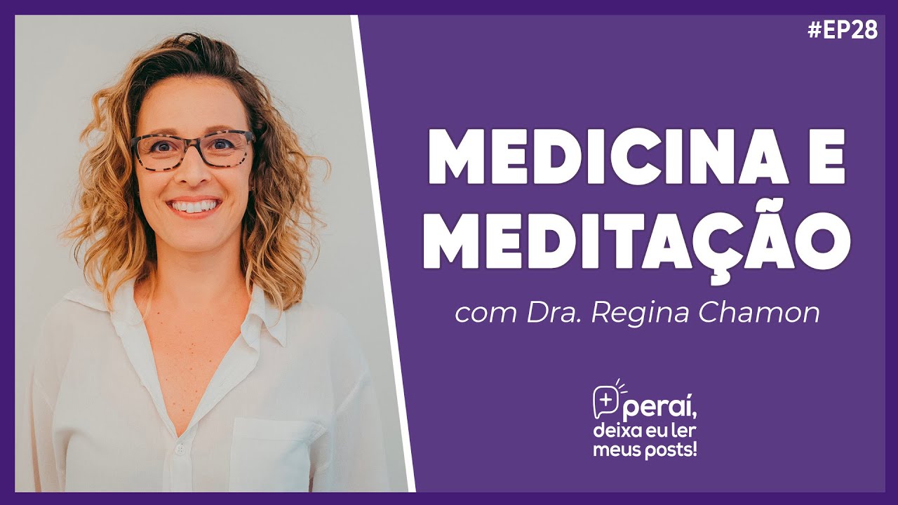 Promovendo Saúde e Bem-estar Através da Meditação | Dra. Regina Chamon no PERAÍ DEIXA EU LER... #28