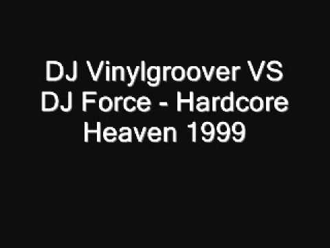 DJ Vinylgroover VS DJ Force - Hardcore Heaven 1999.wmv