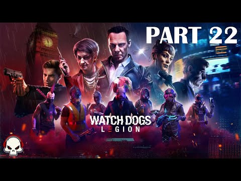 WATCH DOGS LEGION Gameplay Walkthrough Part22 (Let's Play No Commentary)