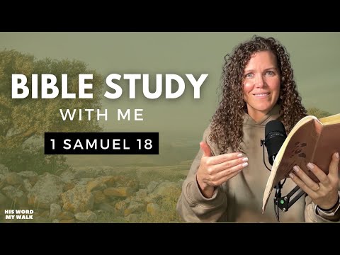 1 Samuel 18 | King Saul Hurls a Spear at DAVID'S HEAD!? [Bible Study WITH ME]