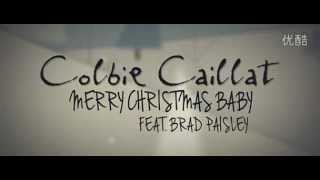 Colbie Caillat - Merry Christmas Baby Feat.Brad Paisely【Lyrics】