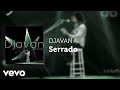 Djavan - Serrado (Ao Vivo) (Áudio Oficial)