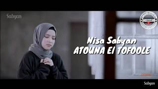 Download lagu Atouna El tofoole versi Nisa sabyan| lirik lagu hits 2018 mp3