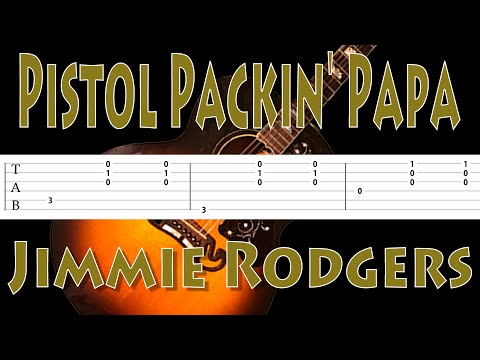 Pistol Packin Papa - Jimmie Rodgers